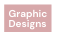 Graphic Designs